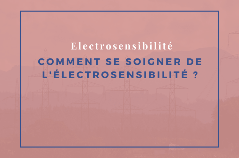 comment se soigner de l'électrosensibilité