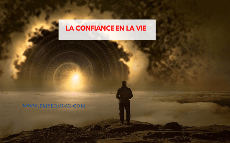 la confiance en la vie