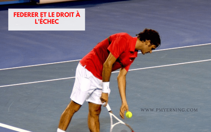 federer et le droit à l'échec