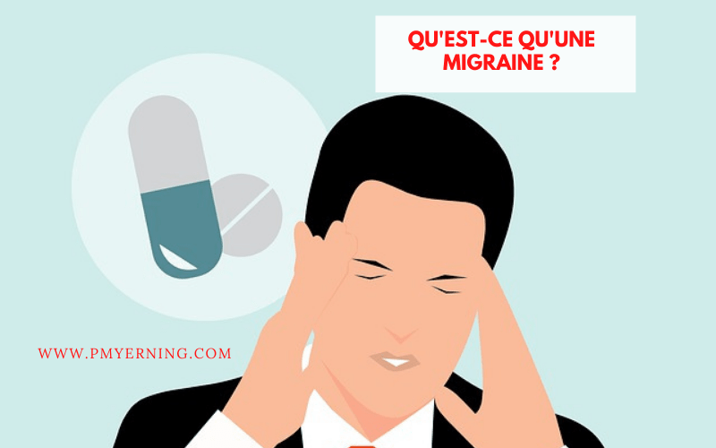 qu'est-ce qu'une migraine