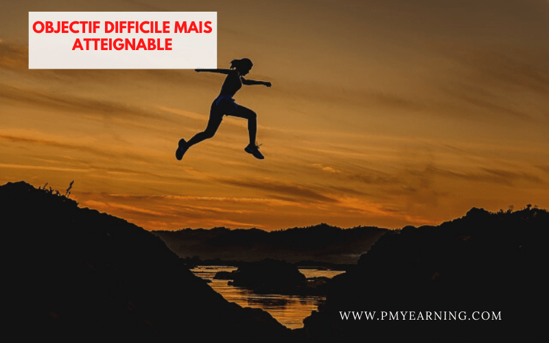 objectif difficile mais atteignable