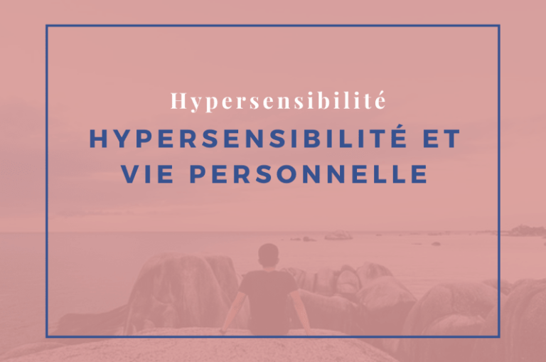 hypersensibilité et vie personnelle