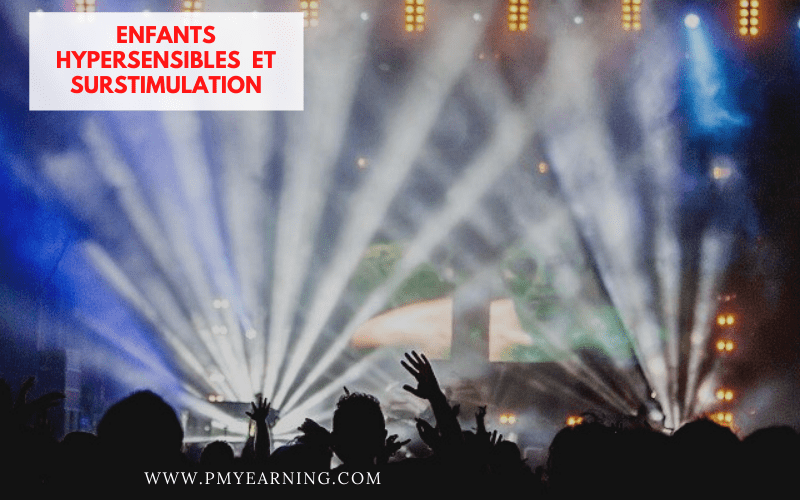 enfants hypersensibles et surstimulation