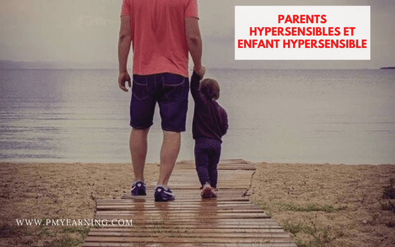 parents hypersensibles et enfant hypersensible