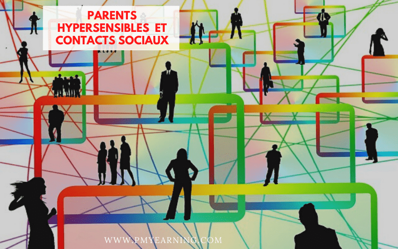 parents hypersensibles et contacts sociaux